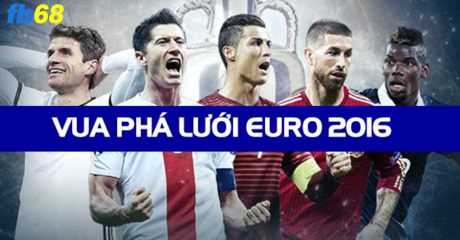 Thống kê Vua phá lưới Euro 2016